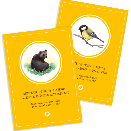 Toisessa kortissa kuva tiaisesta, toisessa karhusta. Teksti: Nimissäsi on tehty aineeton lahjoitus eläinten auttamiseksi Eläinoikeusakatemia kiittää ja toivottaa kaikkea hyvää!